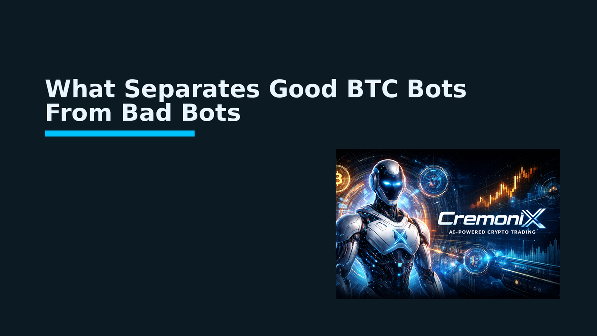 What Separates Good BTC Bots From Bad Bots