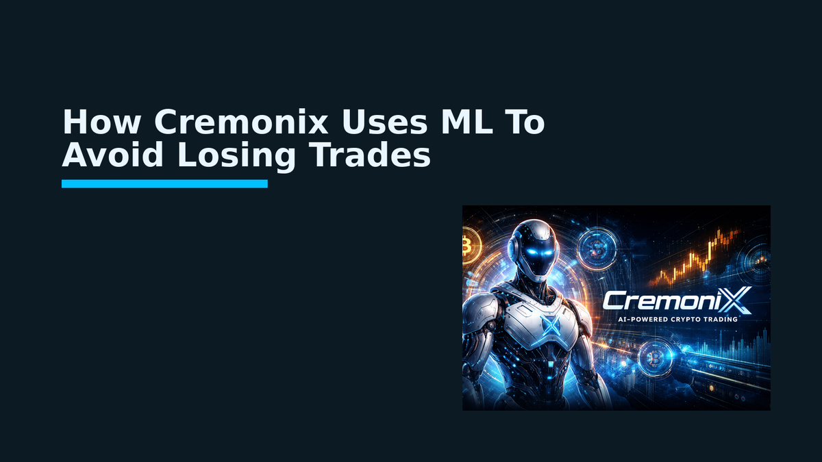 How Cremonix Uses ML To Avoid Losing Trades