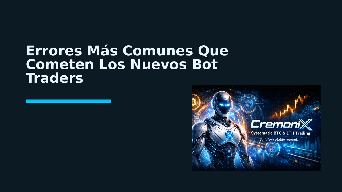 Errores Más Comunes Que Cometen Los Nuevos Bot Traders