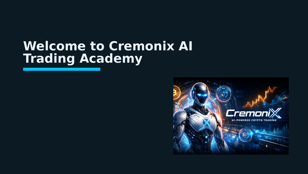 Welcome to Cremonix AI Trading Academy