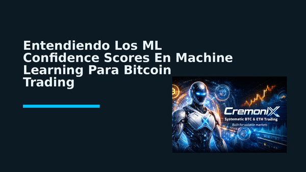 Entendiendo Los ML Confidence Scores En Machine Learning Para Bitcoin Trading
